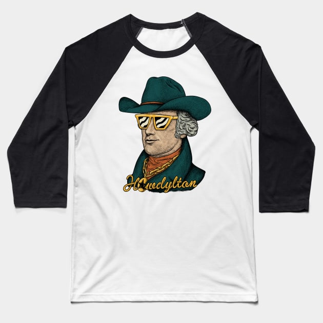 Howdylton - Alexander Hamilton in a Cowboy Hat Baseball T-Shirt by anycolordesigns